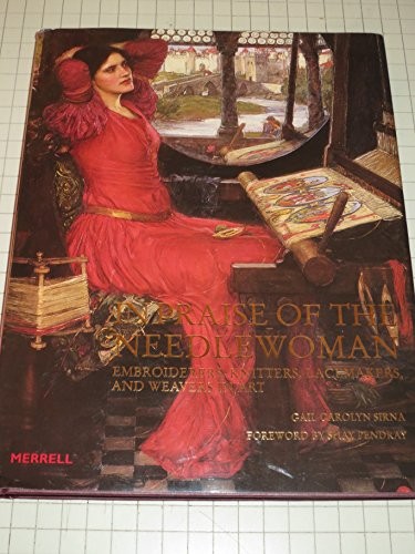 Praise the needlewoman - the,