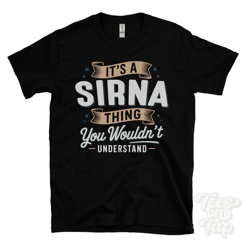 Sirna thing you would - you, would't